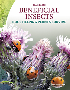 Cover Art for Beneficial Insects: Bugs Helping Plants Survive